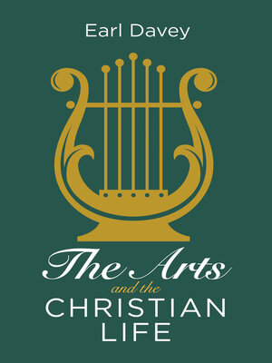 cover image of The Arts and the Christian Life
